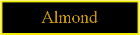 Text Box: Almond